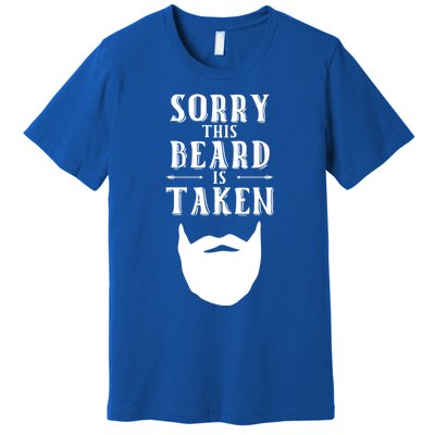 Sorry This Beard Is Taken Gift Valentines Day Gift Premium T-Shirt