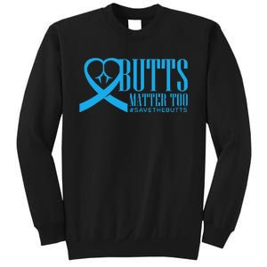 Save The Butts For Colonrectalanal Cancer Sweatshirt