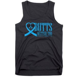 Save The Butts For Colonrectalanal Cancer Tank Top