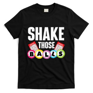 Shake Those Balls Bingo Lover Gambler Gambling T-Shirt