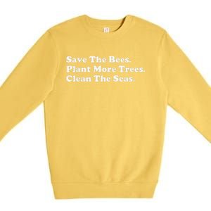 Save The Bees Plant More Trees Earth Day Gift Premium Crewneck Sweatshirt