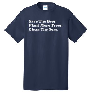 Save The Bees Plant More Trees Earth Day Gift Tall T-Shirt