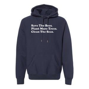 Save The Bees Plant More Trees Earth Day Gift Premium Hoodie