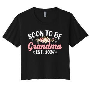 Soon To Be Grandma 2024 MotherS Day For New Grandma Women's Crop Top Tee