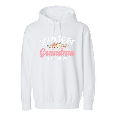 Soon To Be Grandma 2024 MotherS Day For New Grandma Garment-Dyed Fleece Hoodie