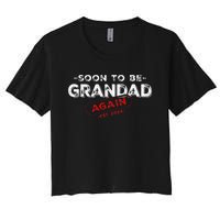 Soon To be Grandad Again est. 2024 Promoted to Grandpa Papa Women's Crop Top Tee