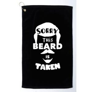 Sorry This Beard Is Taken Gift Valentines Day Gift Platinum Collection Golf Towel