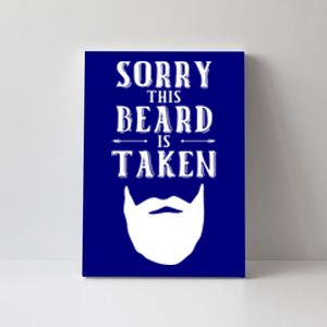 Sorry This Beard Is Taken Gift Valentines Day Gift Canvas