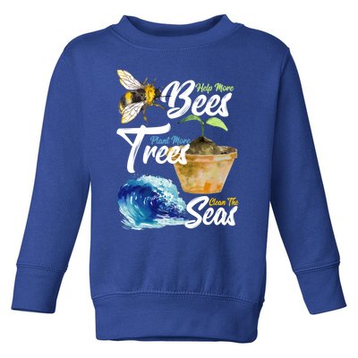 Save The Bees Earth Day Activist Trees Seas Lovers Gift Toddler Sweatshirt