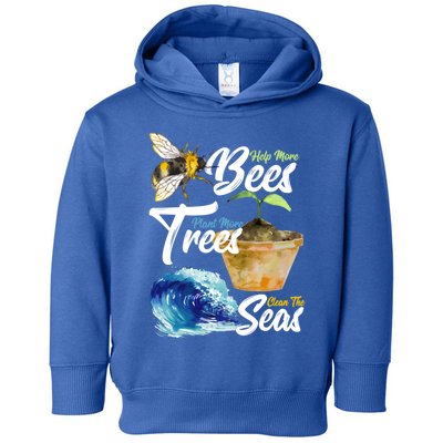 Save The Bees Earth Day Activist Trees Seas Lovers Gift Toddler Hoodie