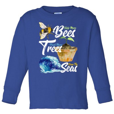 Save The Bees Earth Day Activist Trees Seas Lovers Gift Toddler Long Sleeve Shirt