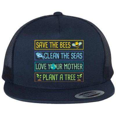 Save The Bees Clean The Seas Love Your Mother Plant A Tree Gift Flat Bill Trucker Hat