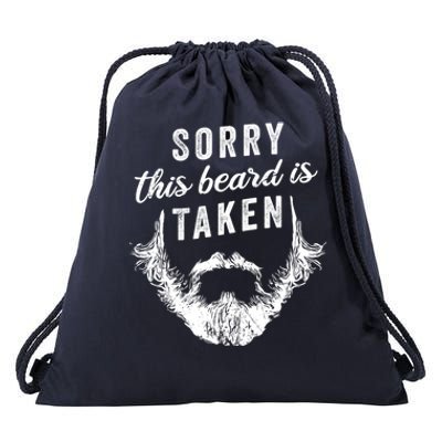 Sorry This Beard Is Taken Gift Valentines Day Great Gift Drawstring Bag