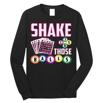 Shake Those Balls Funny Bingo Long Sleeve Shirt