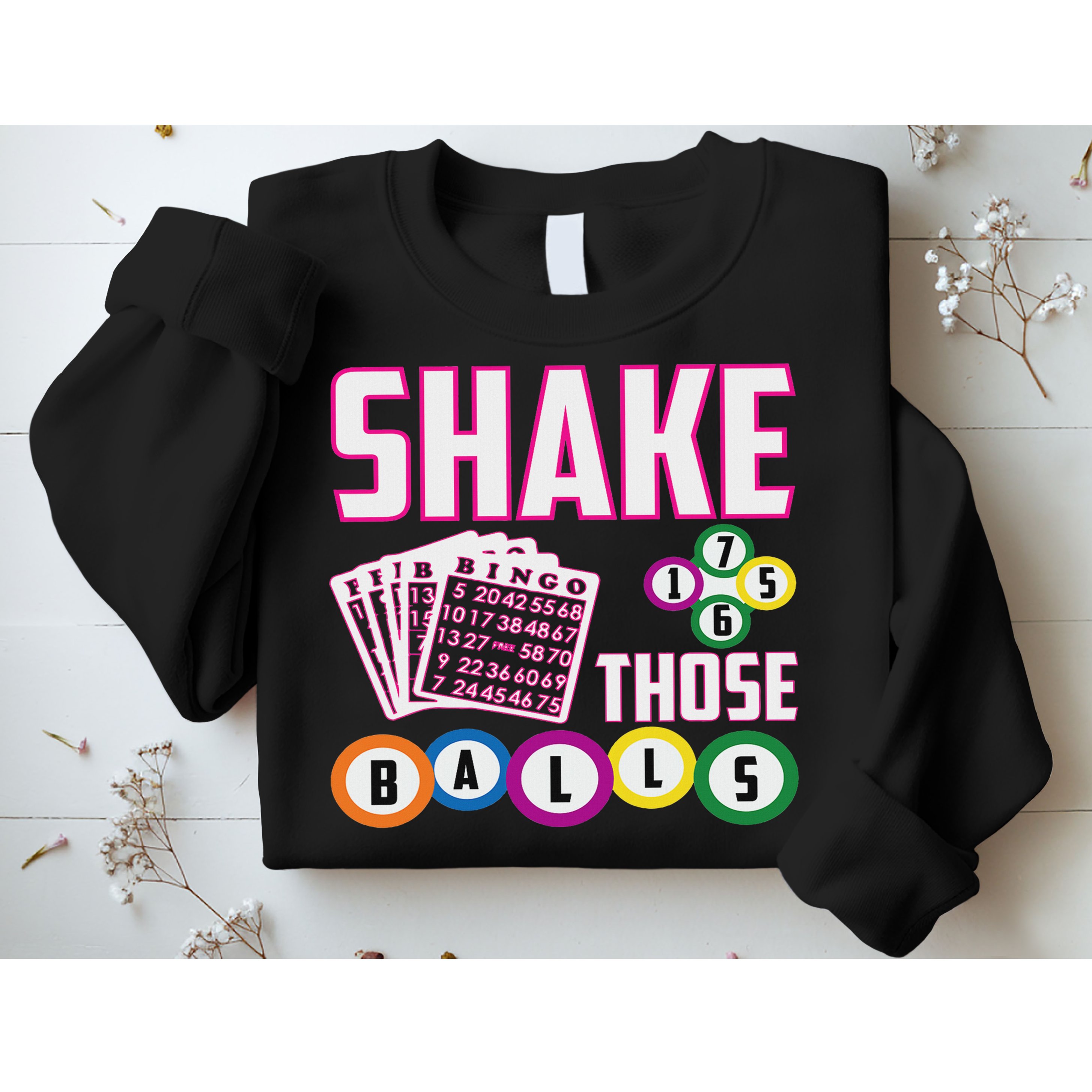 Shake Those Balls Funny Bingo Sweatshirt