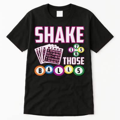 Shake Those Balls Funny Bingo Tall T-Shirt