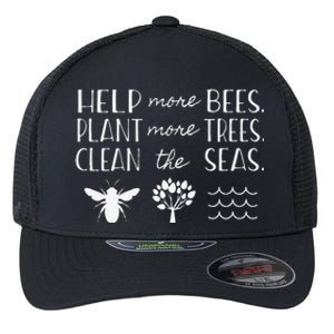 Save The Bees Plant Trees Clean Seas Earth Day Flexfit Unipanel Trucker Cap