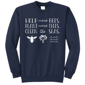 Save The Bees Plant Trees Clean Seas Earth Day Sweatshirt