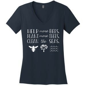 Save The Bees Plant Trees Clean Seas Earth Day Women's V-Neck T-Shirt