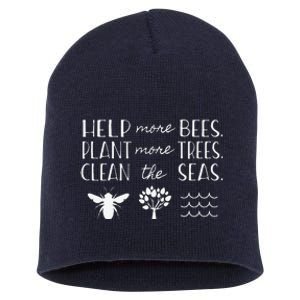 Save The Bees Plant Trees Clean Seas Earth Day Short Acrylic Beanie