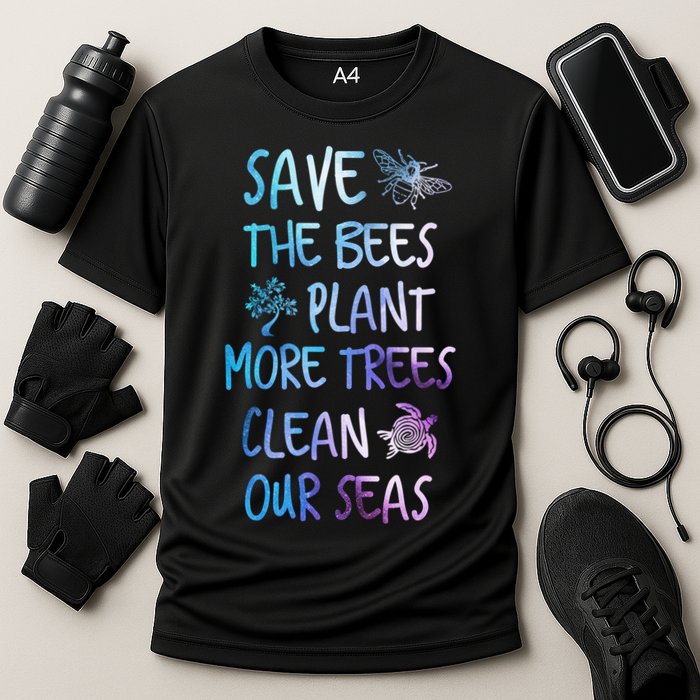 Save The Bees Plant More Trees Clean Our Seas Earth Gift Cooling Performance Crew T-Shirt