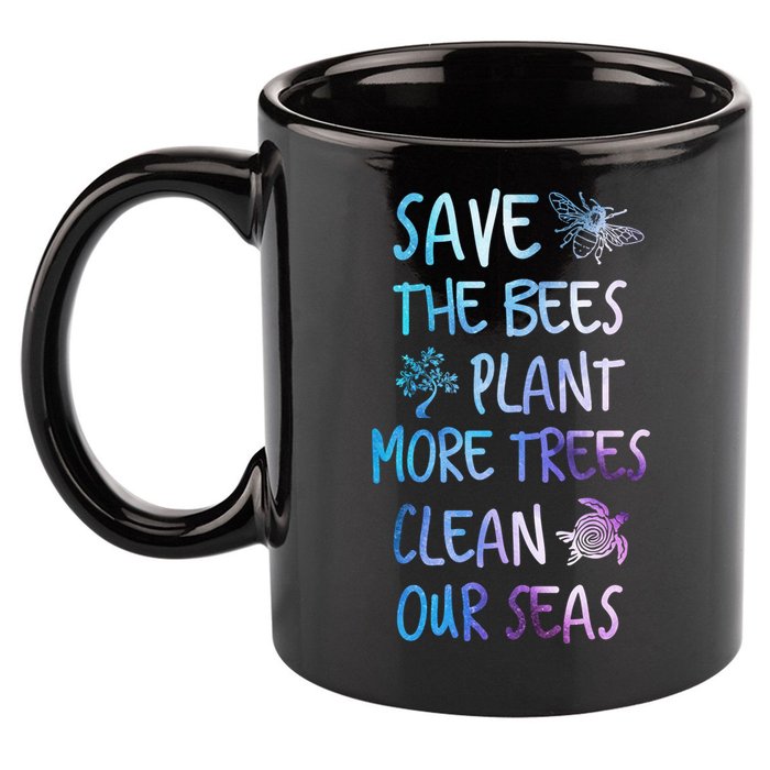 Save The Bees Plant More Trees Clean Our Seas Earth Gift 11oz C Handle Ceramic Mug