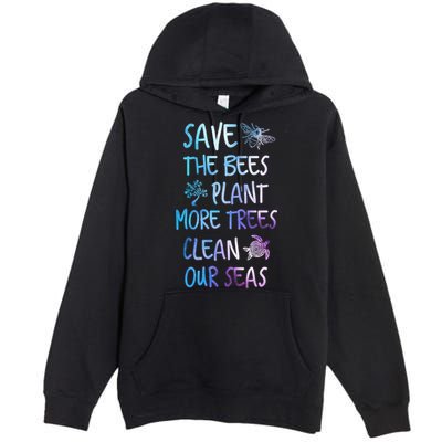 Save The Bees Plant More Trees Clean Our Seas Earth Gift Premium Pullover Hoodie