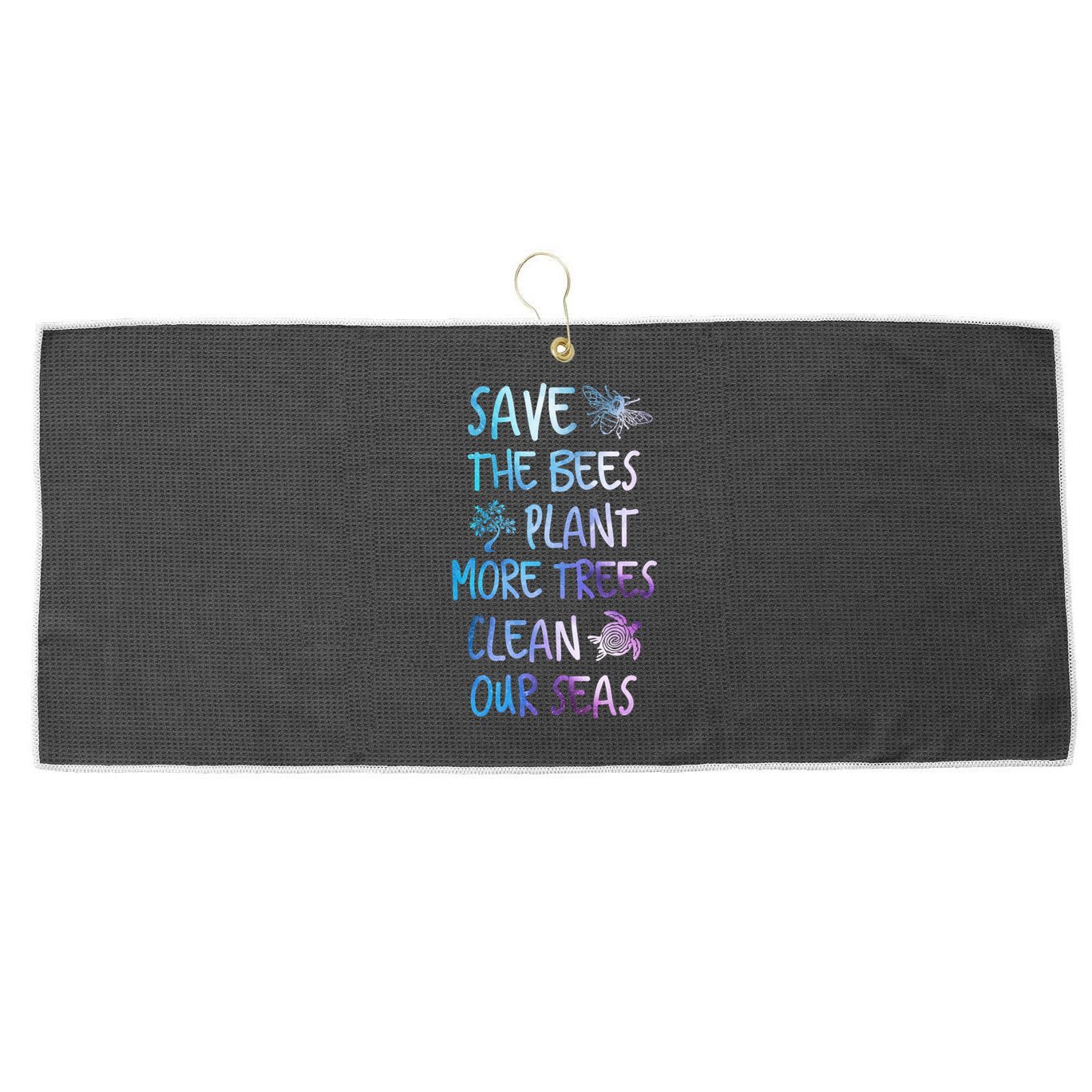 Save The Bees Plant More Trees Clean Our Seas Earth Gift Large Microfiber Waffle Golf Towel