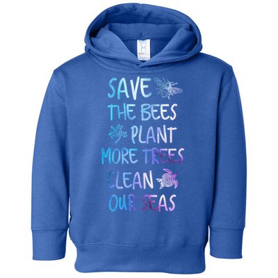 Save The Bees Plant More Trees Clean Our Seas Earth Gift Toddler Hoodie