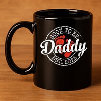 Soon To Be Daddy Est 2025 1st Time Dad Gifts Promoted To Dad  11oz C Handle Ceramic Mug