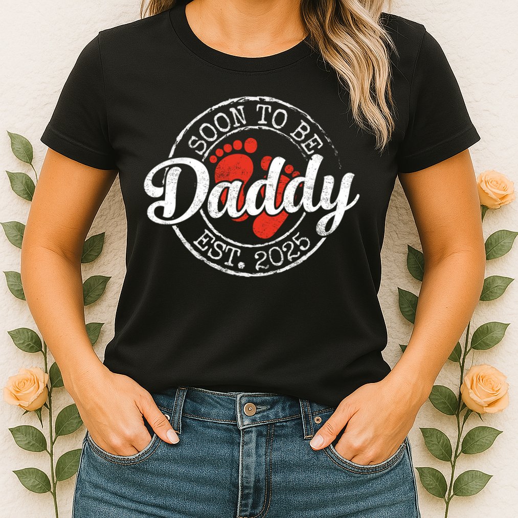 Soon To Be Daddy Est 2025 1st Time Dad Gifts Promoted To Dad  Womens T-Shirt
