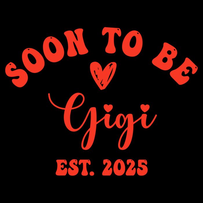 Soon To Be Gigi 2025 Mother's Day Promoted To New Grandma  Button