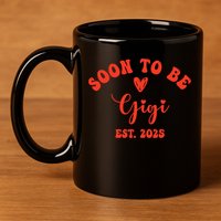 Soon To Be Gigi 2025 Mother's Day Promoted To New Grandma  11oz C Handle Ceramic Mug