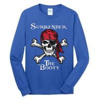 Surrender The Booty Funny Pirate Festival Tall Long Sleeve T-Shirt