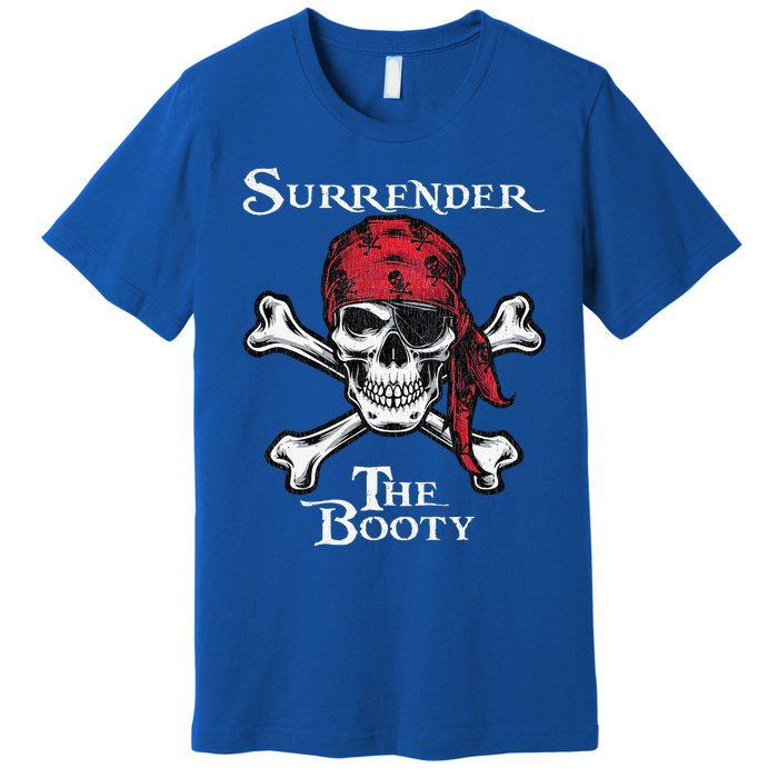 Surrender The Booty Funny Pirate Festival Premium T-Shirt