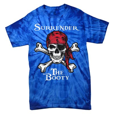 Surrender The Booty Funny Pirate Festival Tie-Dye T-Shirt