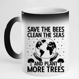 Save The Bees Clean The Seas Plant More Trees Earth Day Gift 11oz Black Color Changing Mug