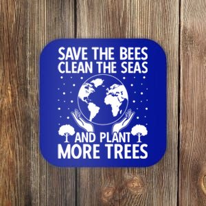 Save The Bees Clean The Seas Plant More Trees Earth Day Gift Coaster