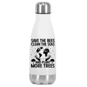 Save The Bees Clean The Seas Plant More Trees Earth Day Gift Stainless Steel Insulated Water Bottle