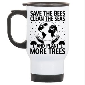 Save The Bees Clean The Seas Plant More Trees Earth Day Gift Stainless Steel Travel Mug