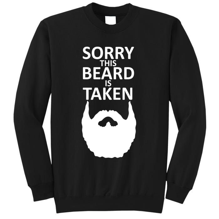 Sorry This Beard Is Taken Sweatshirt