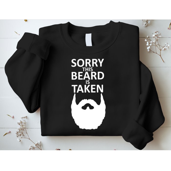 Sorry This Beard Is Taken Sweatshirt