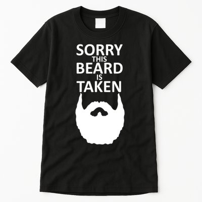 Sorry This Beard Is Taken Tall T-Shirt