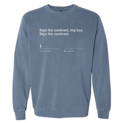 Sign The Contract Big Boy Event 2024 Garment-Dyed Sweatshirt