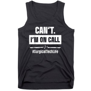 Surgical Technologist Call Scrub Tech Tank Top