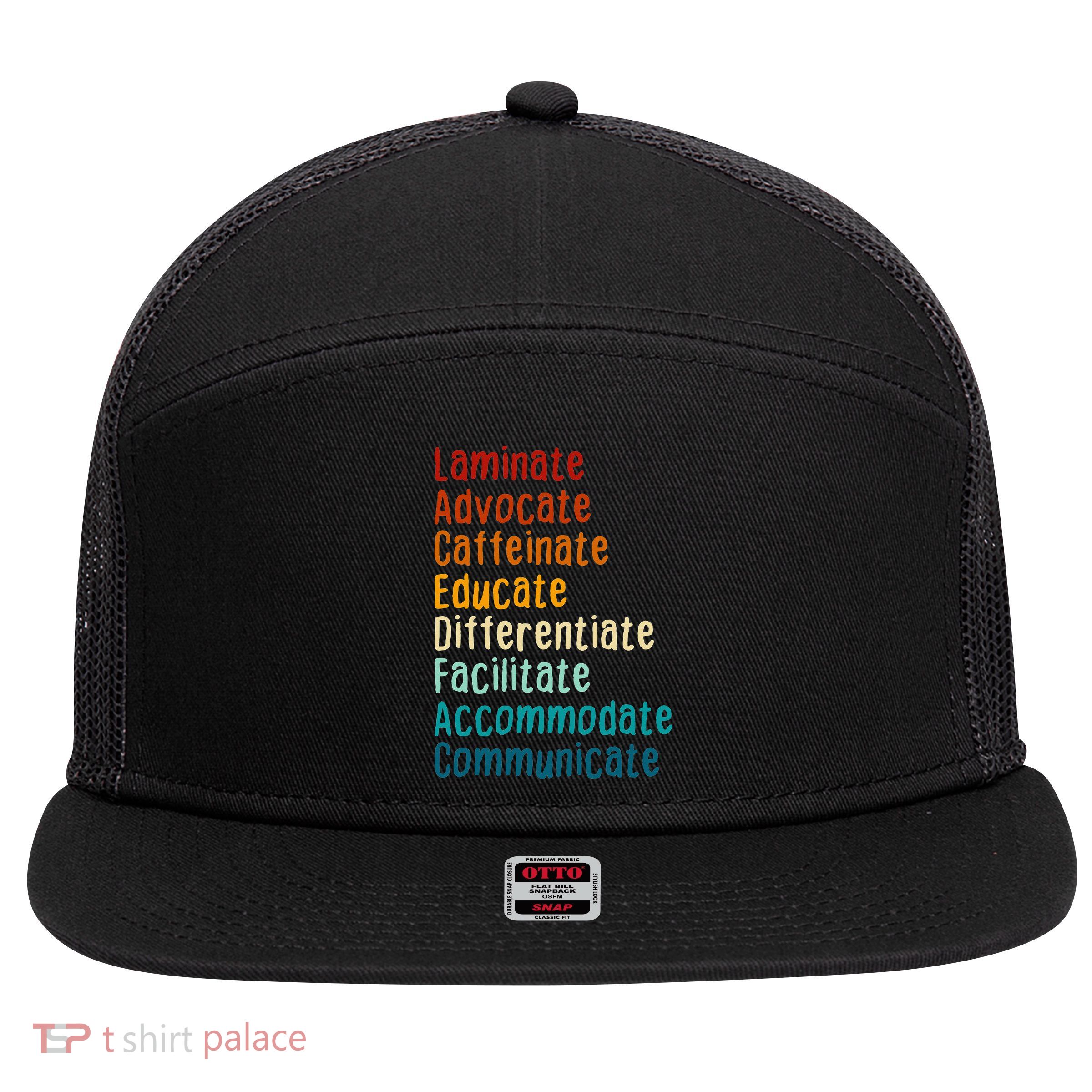 Sped Teacher Caffeinate Advocate Laminate Educate Teacher 7 Panel Mesh Trucker Snapback Hat