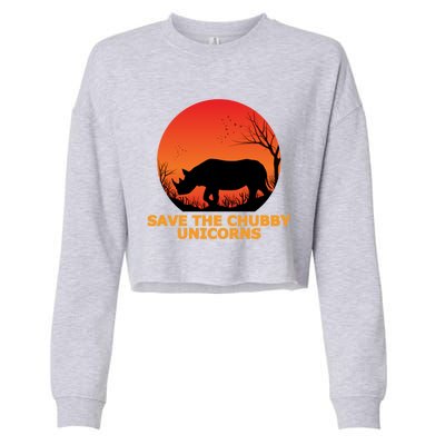 Save The Chubby Unicorns Fat Rhino Cool Gift Cropped Pullover Crew