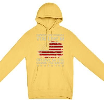 Support The Country You Live In The Country You Support Premium Pullover Hoodie