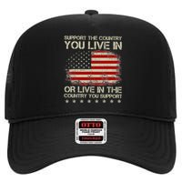 Support The Country You Live In The Country You Support High Crown Mesh Back Trucker Hat