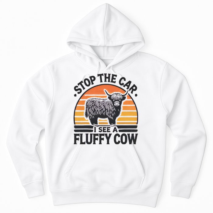 Stop The Car I See Fluffy Cow Retro Highland Cow Lover Funny Gift Hoodie